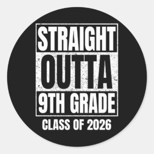 Straight Outta 9th Grade Graduation 2026 Cl Premiu Classic Round Sticker