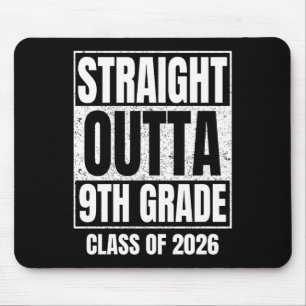 Straight Outta 9th Grade Graduation 2026 Cl Premiu Mouse Pad