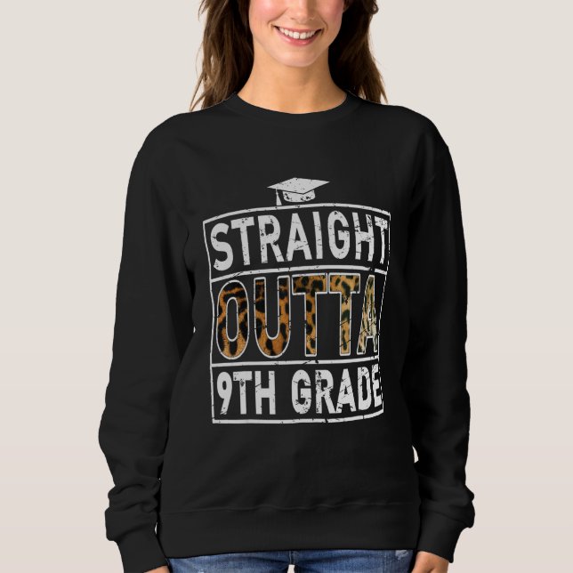 Straight Outta 9Th Grade T-shirt Leopard Lover Kid Sweatshirt (Front)