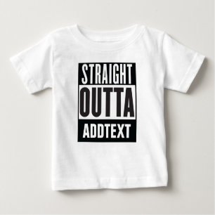 Straight Outta add your text Baby T-Shirt