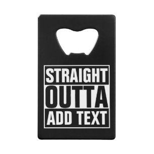 STRAIGHT OUTTA - add your text here/create own