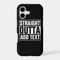 STRAIGHT OUTTA - add your text here/create own