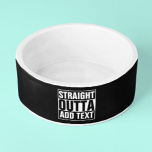 STRAIGHT OUTTA - add your text here/create own