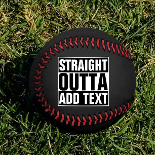 STRAIGHT OUTTA - add your text here/create own Baseball