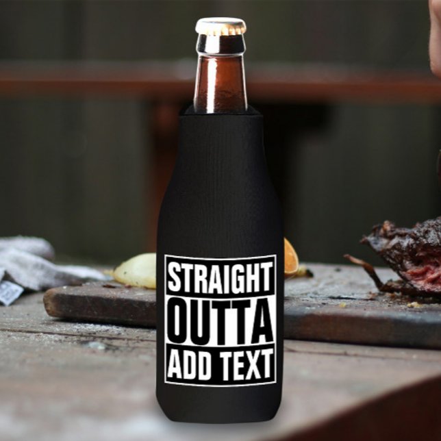 STRAIGHT OUTTA - add your text here/create own Bottle Cooler (Creator Uploaded)