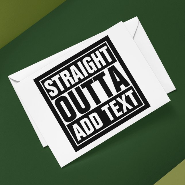 STRAIGHT OUTTA - add your text here/create own Envelopes (Creator Uploaded)