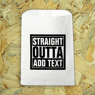 STRAIGHT OUTTA - add your text here/create own Favour Bag