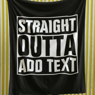 STRAIGHT OUTTA - add your text here/create own Fleece Blanket