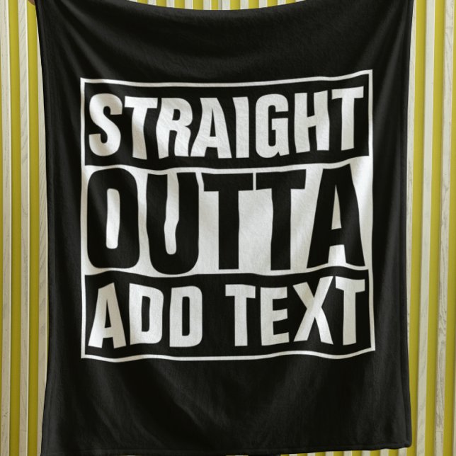 STRAIGHT OUTTA - add your text here/create own Fleece Blanket (Creator Uploaded)