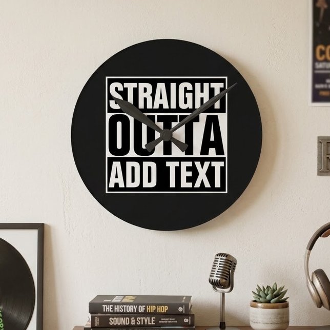 STRAIGHT OUTTA - add your text here/create own Round Clock (Creator Uploaded)
