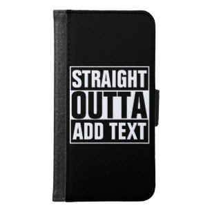 STRAIGHT OUTTA - add your text here/create own Samsung Galaxy S6 Wallet Case