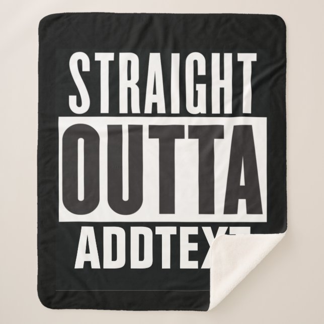 Straight Outta add your text Sherpa Blanket (Front)