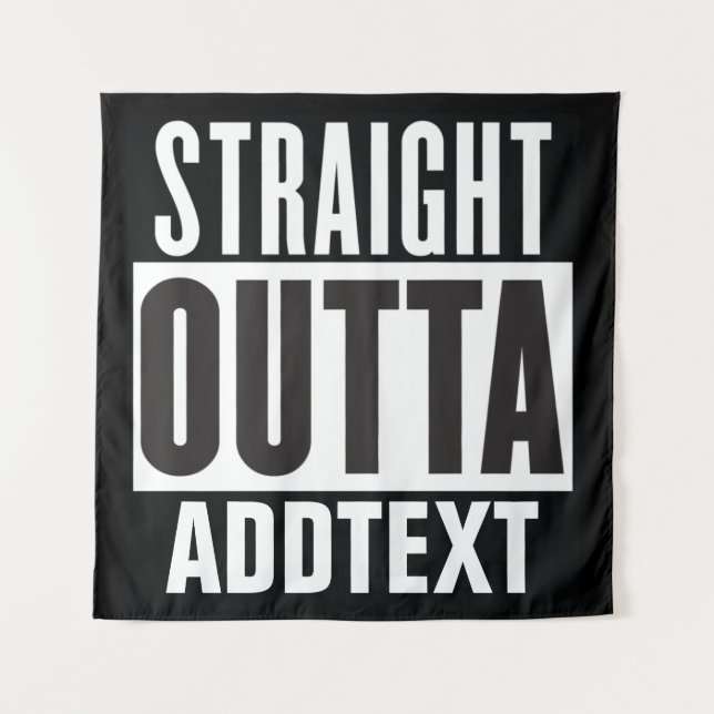Straight Outta add your text Tapestry (Front)