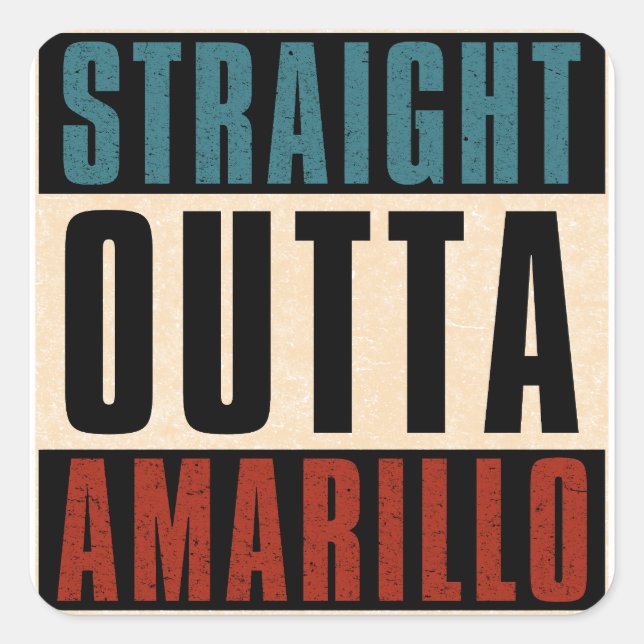 Straight Outta Amarillo Texas TX Square Sticker (Front)