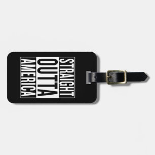 straight outta America Luggage Tag