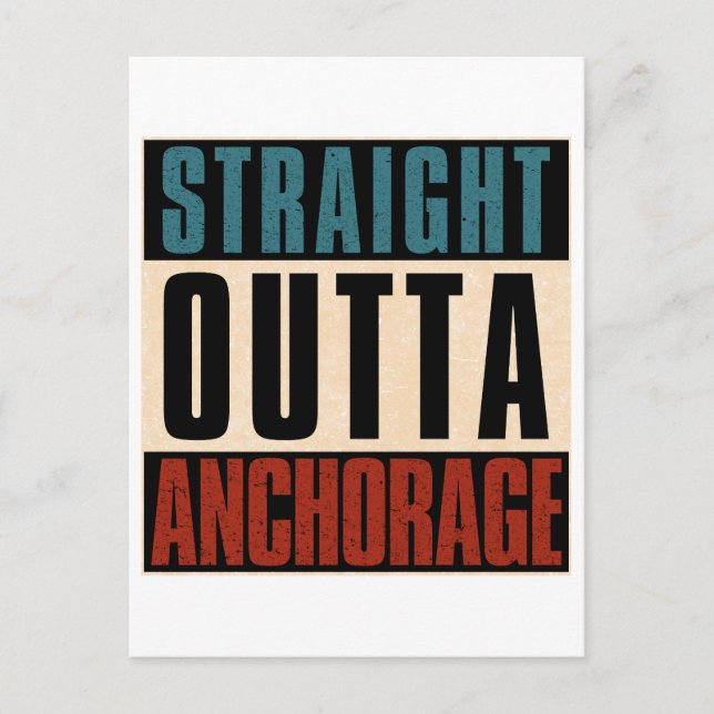 Straight Outta Anchorage Alaska AK Holiday Postcard (Front)
