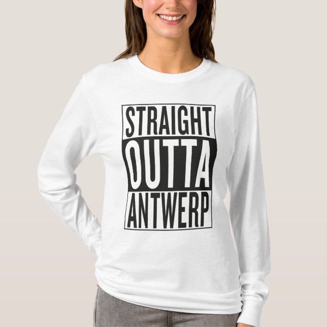 straight outta Antwerp T-Shirt (Front)