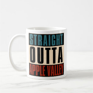 Straight Outta Apple Valley California CA Coffee Mug