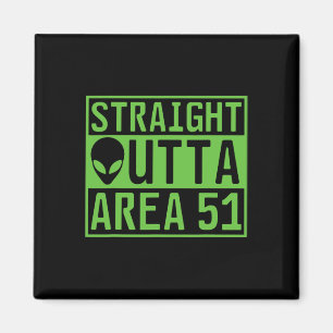 Straight Outta Area 51 Alien Ufo Hunting  Magnet