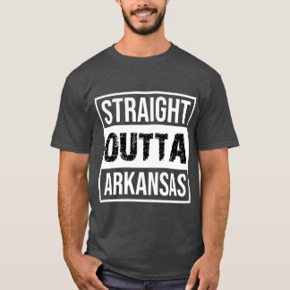 Straight outta Arkansas T-Shirt