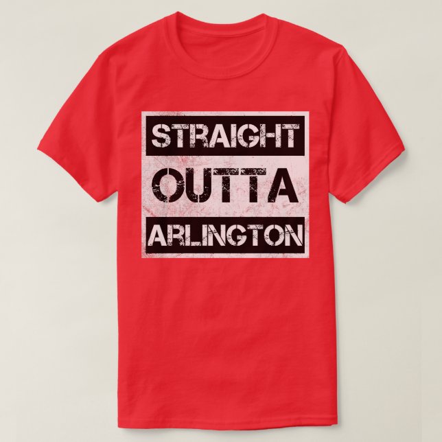 Straight Outta Arlington Texas Vintage Distressed  T-Shirt (Design Front)