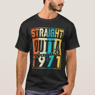 Straight Outta August 1971 50Th Funny Birthday Te T-Shirt