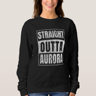 Straight Outta Aurora Illinois State Premium Sweatshirt