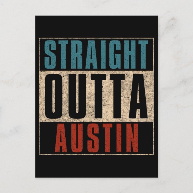 Straight Outta Austin Texas TX USA Postcard (Front)