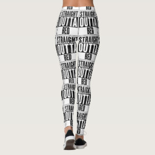 Straight Outta Bed Leggings