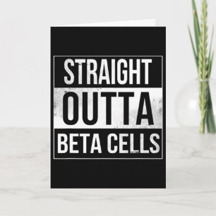 Straight Outta Beta Cells Diabetes Awareness Card