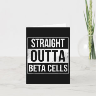 Straight Outta Beta Cells Diabetes Awareness  Card
