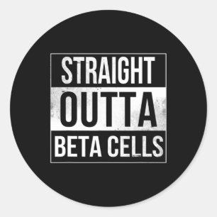 Straight Outta Beta Cells Diabetes Awareness Classic Round Sticker