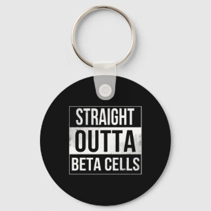 Straight Outta Beta Cells Diabetes Awareness Key Ring
