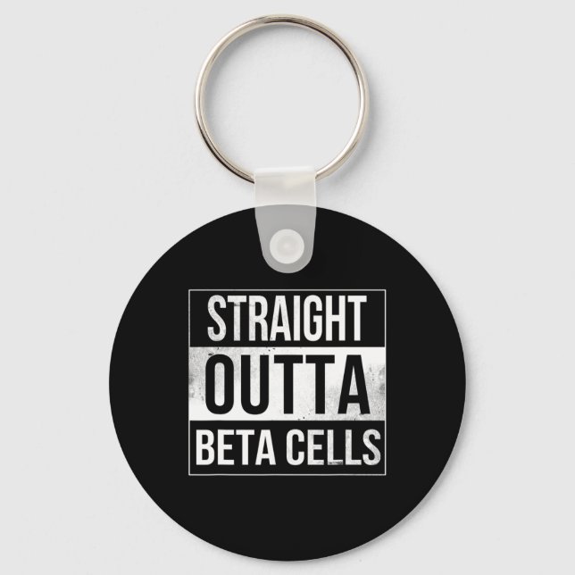 Straight Outta Beta Cells Diabetes Awareness  Key Ring (Front)
