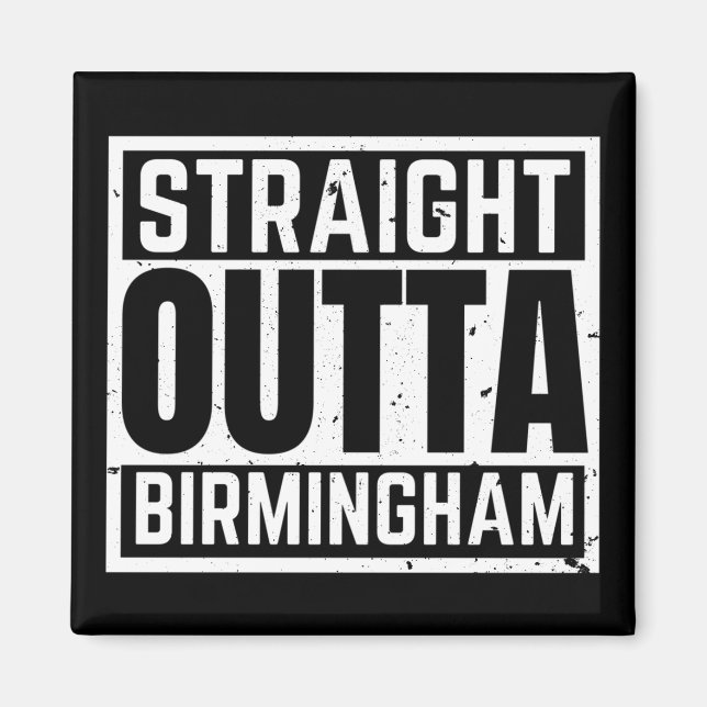 Straight Outta Birmingham Magnet (Front)