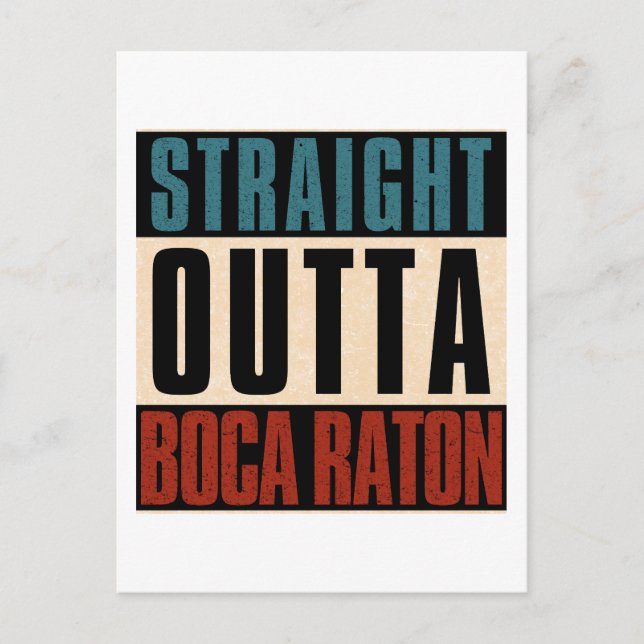 Straight Outta Boca Raton Florida FL Postcard (Front)