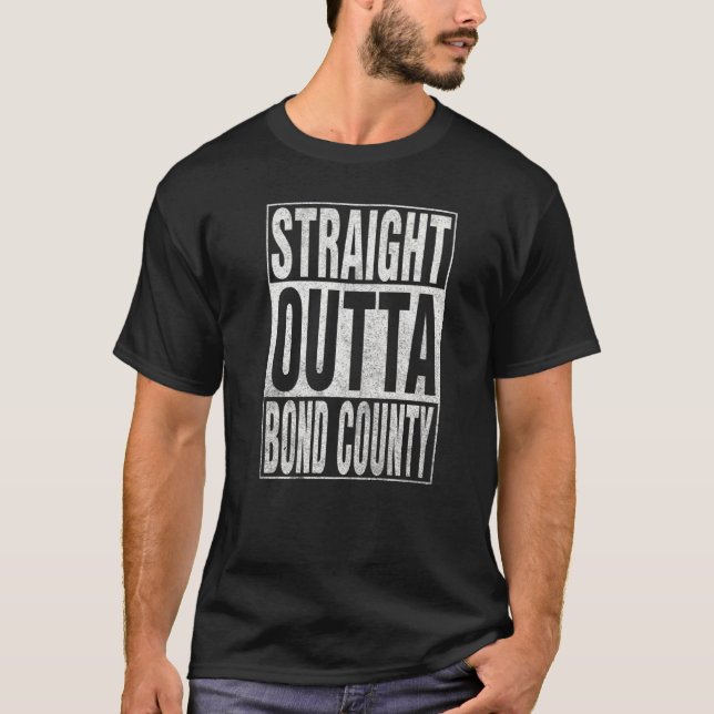 STRAIGHT OUTTA BOND COUNTY Cool Home Quote   T-Shirt (Front)