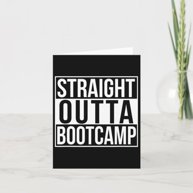 Straight Outta Bootcamp  Card (Front)