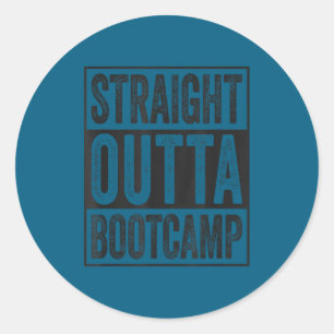 Straight outta bootcamp soldier basic training classic round sticker