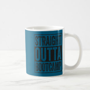 Straight outta bootcamp soldier basic training coffee mug