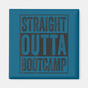 Straight outta bootcamp soldier basic training magnet