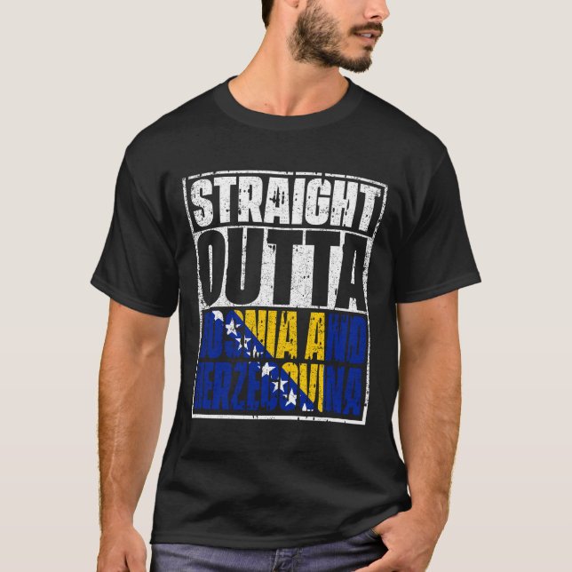 Straight Outta bosnia and herzegovina Flag T-Shirt (Front)