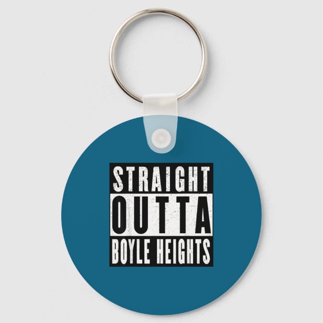 Straight Outta Boyle Heights  Key Ring (Front)
