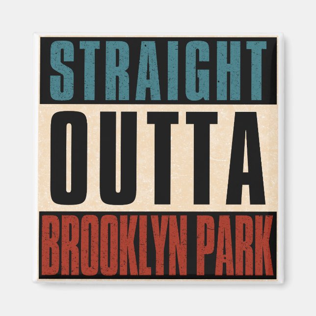 Straight Outta Brooklyn Park Minnesota MN Magnet (Front)