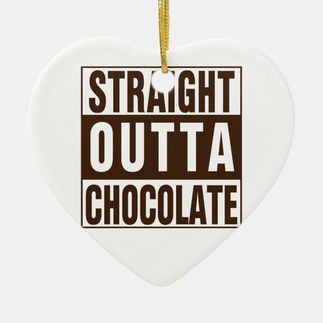 Straight Outta Brown Chocolate Ceramic Ornament (Front)