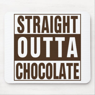 Straight Outta Brown Chocolate Mouse Pad