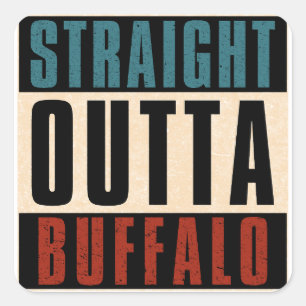 Straight Outta Buffalo New York NY Square Sticker