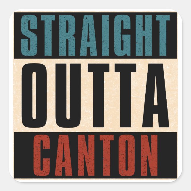 Straight Outta Canton Ohio OH Square Sticker (Front)