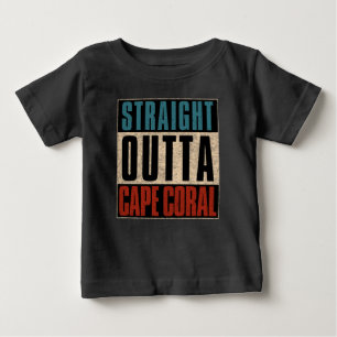 Straight Outta Cape Coral Florida FL Baby T-Shirt