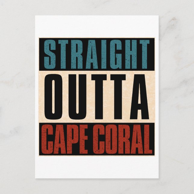 Straight Outta Cape Coral Florida FL Postcard (Front)